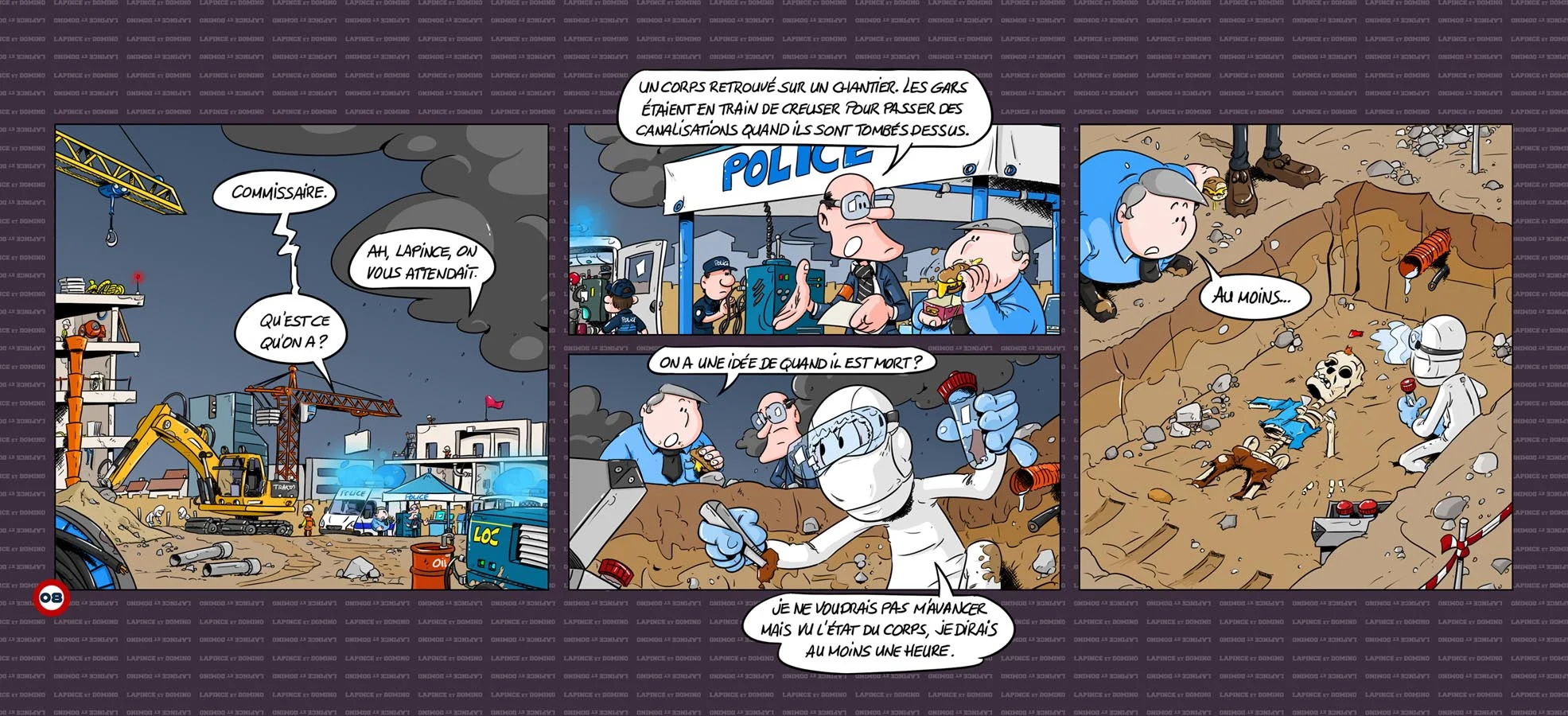 La police scientifique est là, tout va bien se passer...